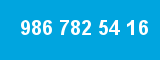 986 782 54 16